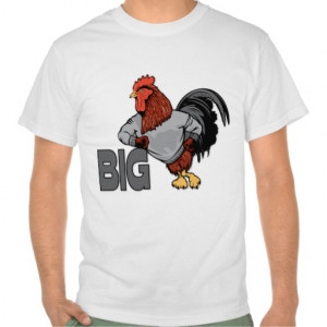 BIG Rooster Chicken - Funny Innuendo Tees