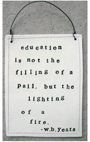 Quotes on Education - W.B. Yeats