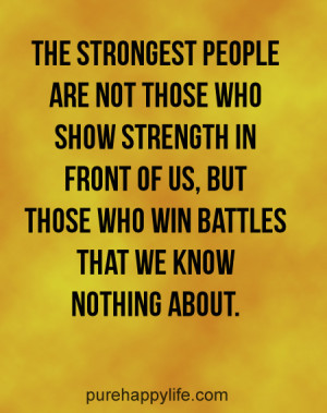... in front of us, but those who win battles we know nothing about