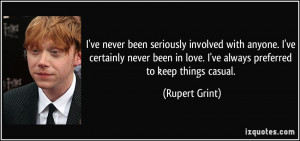 been seriously involved with anyone. I've certainly never been in love ...