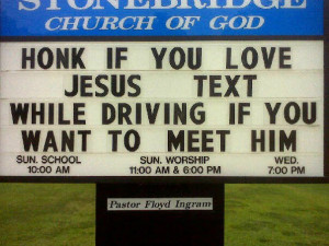 For more great pictures of church signs visit www.fasterpastor.com and ...