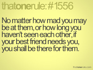 ... other, if your best friend needs you, you shall be there for them