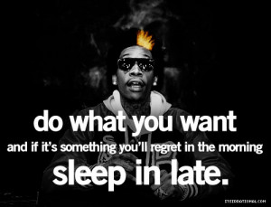 wiz khalifa quotes, best, sayings, sleep, late | Inspirational ...