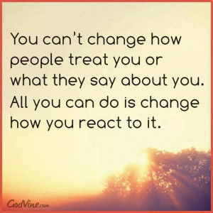 Change how you react to a person