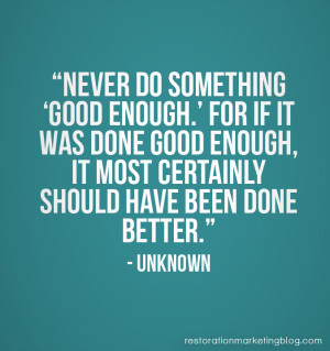 Restoration Marketing_Business Quotes_Good Enough