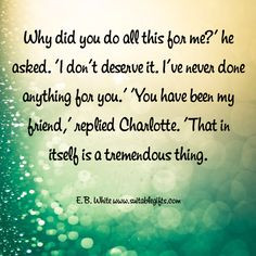 Charlotte's Web quote, awww More