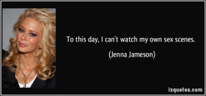 More Jenna Jameson Quotes