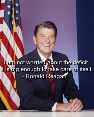 Ronald reagan, quotes, sayings, wise, witty, deficit, funny