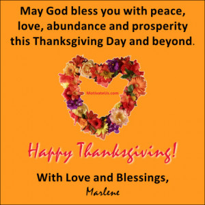 ... this Thanksgiving Day and beyond. Happy Thanksgiving! == Marlene