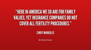 Here in America we so are for family values, yet insurance companies ...