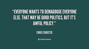 Everyone wants to demagogue everyone else. That may be good politics ...