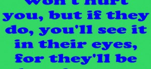 people-who-really-care-wont-hurt-you-quote-just-for-you-hurting-quotes ...