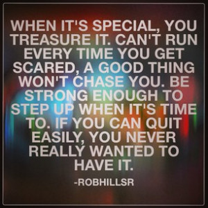 _ - When it's special, you treasure it. Can't run every time ...