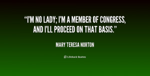 quote-Mary-Teresa-Norton-im-no-lady-im-a-member-of-234513.png