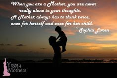 ... mother, you never alone in your thoughts #motherhood #quotes #yoga