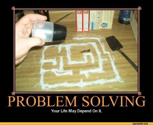 PROBLEM SOLVINGYour Life May Depend On It.,funny pictures,auto