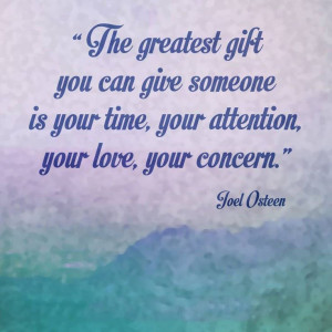 greatest gift give someone time life quotes sayings pictures