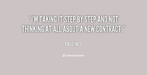 taking it step by step and not thinking at all about a new ...