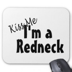 Funny Redneck Sayings Mouse Pads