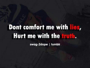 HATE being lied to....