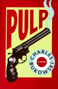 Best Quotes from the Charles Bukowski Novel Pulp