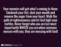 ... Your Enemies, My Heart, God Fights Battles, Don'T Mess With Me Quotes