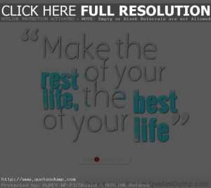 Make-the-rest-of-your-life-the-best-of-your-life-.jpg