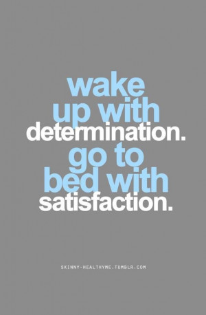 Determination = satisfaction