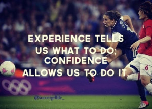 Experience & Confidence! #motivation