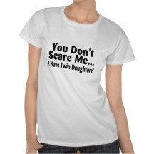 Twin Daughter Quotes | Funny Twin Sayings T-shirts, Shirts and Custom ...