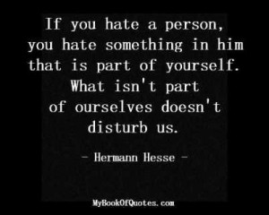 Hate Quotes For Him You hate something in him that
