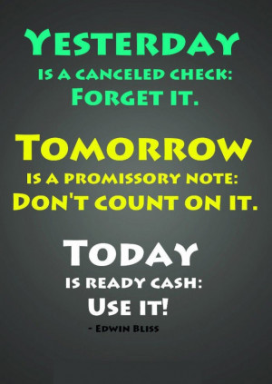 Yesterday Is A Canceled Check Forget It