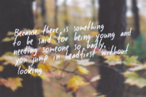 ... being young perks of being a wallflower quotes about being young