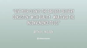 Give your clients the earliest delivery consistent with quality ...