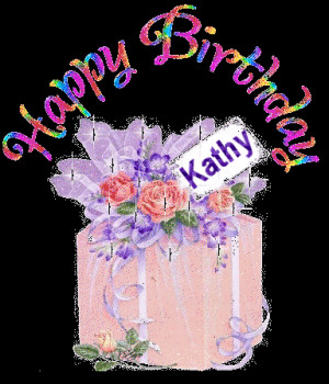 Re: Happy Birthday - Kathy ellsmore - Friday 24th August