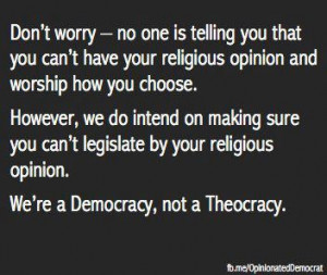 Democracy not Theocracy - http://dailyatheistquote.com/atheist-quotes ...