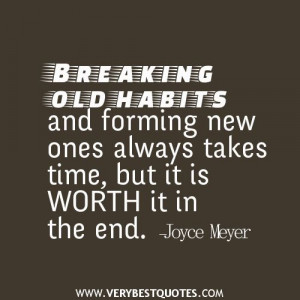 Positive Life Changes Quotes | Breaking old habits and forming new ...