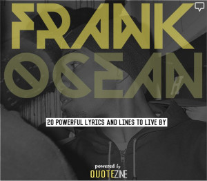 ... live by # frankocean # music # lyrics # inspiring # powerful # quotes