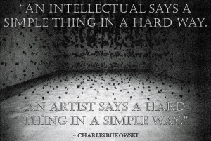 An intellectual says a simple thing in a hard way . . .
