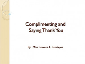 Complimenting and replying to compliments
