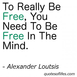 be free you need to be free in the mind