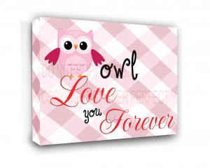 ... FRAMED CANVAS PRINT (girl 1) Owl love you forever nursery happy quotes