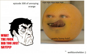 The Annoying Orange -stupid orange