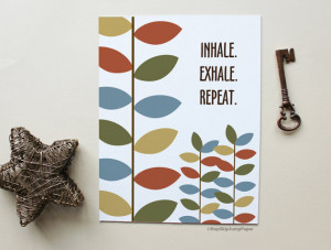 Inspirational Quote Print, Leaves Wall Art, Inhale. Exhale. Repeat ...