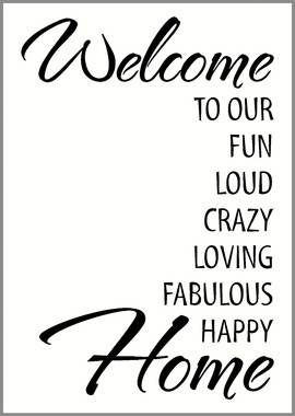 Home Home Sayings Welcome To Our...Fun Loud Crazy .. Home Vinyl Wall ...