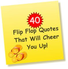 40 Flip Flop Quotes and Sayings that will cheer you up! # ...