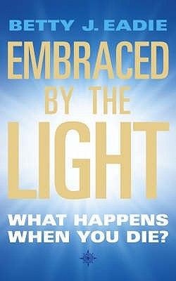 Start by marking “Embraced By The Light” as Want to Read: