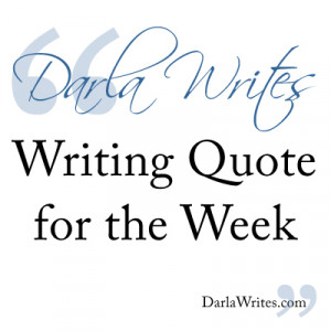 writing-quote-week-darla-writes1.jpg