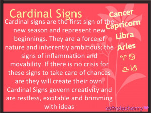 astrolocherry, Cardinal signs Libra, Capricorn, Aries and Cancer....