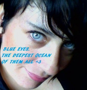 BLUE EYES THE DEEPEST OCEAN OF THEM ALL